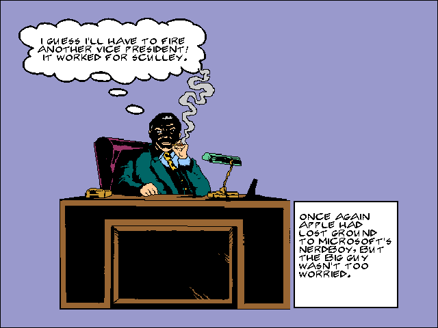 Mac One Comix panel: I'll have to fire another vice 
president, says the Big Guy. Linked to next panel.