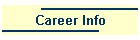 Career Info