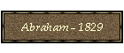 Abraham - 1829