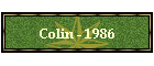 Colin - 1986