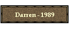 Darren - 1989