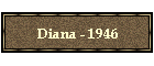 Diana - 1946