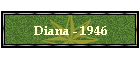 Diana - 1946