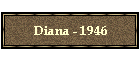 Diana - 1946