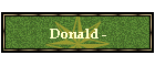 Donald -