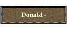Donald -