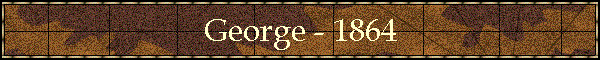 George - 1864