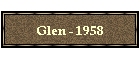 Glen - 1958