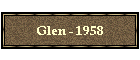 Glen - 1958