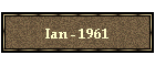 Ian - 1961
