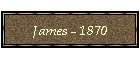 James - 1870
