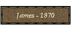 James - 1870