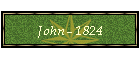 John - 1824