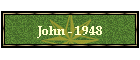John - 1948
