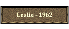 Leslie - 1962