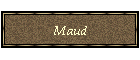 Maud