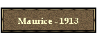 Maurice - 1913