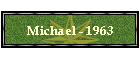 Michael - 1963