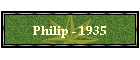 Philip - 1935
