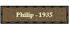 Philip - 1935