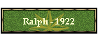 Ralph - 1922