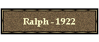Ralph - 1922