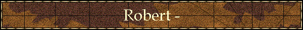 Robert -