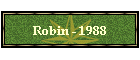 Robin - 1988