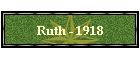 Ruth - 1918
