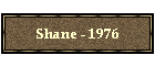 Shane - 1976