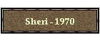 Sheri - 1970