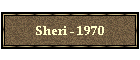 Sheri - 1970
