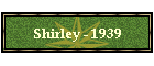 Shirley - 1939