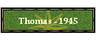 Thomas - 1945