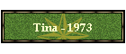 Tina - 1973