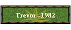 Trevor - 1982