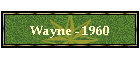 Wayne - 1960