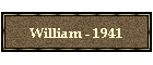 William - 1941