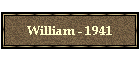William - 1941