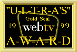 U-L-T-R-A'S 1999 Gold Seal webtv A-W-A-R-D