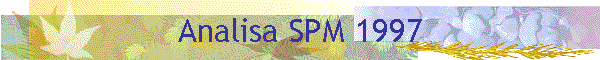 Analisa SPM 1997