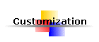 Customization