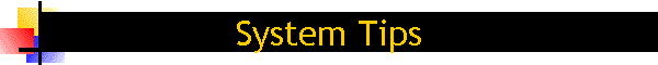 System Tips