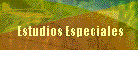 Estudios Especiales