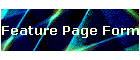 Feature Page Form