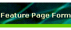Feature Page Form