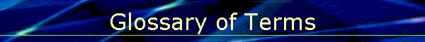 Glossary of Terms