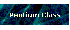 Pentium Class