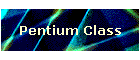 Pentium Class