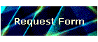Request Form